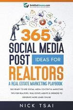 365 Social Media Post Ideas For Realtors: A Real Estate Marketing Playbook