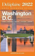 Washington, D.C. - The Delaplaine 2022 Long Weekend Guide