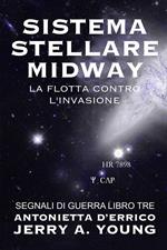 Sistema Stellare Midway: La flotta contro l’invasione