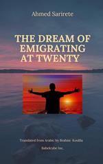 The Dream of Emigrating at Twenty