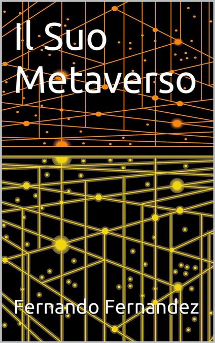 Il Suo Metaverso - fernando fernandez - ebook