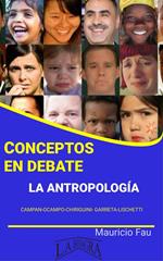 Conceptos en Debate. La Antropología