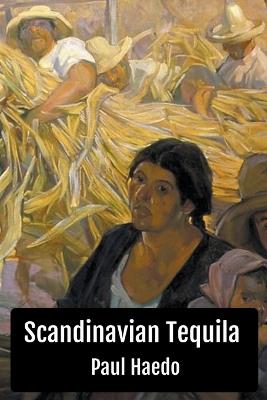 Scandinavian Tequila - Paul Haedo - cover