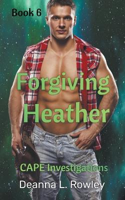 Forgiving Heather - Deanna L Rowley - cover