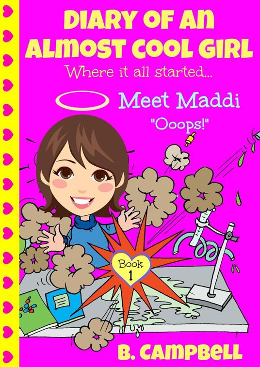 Diary of an Almost Cool Girl - Book 1: Meet Maddi - Ooops! - Katrina Kahler - ebook