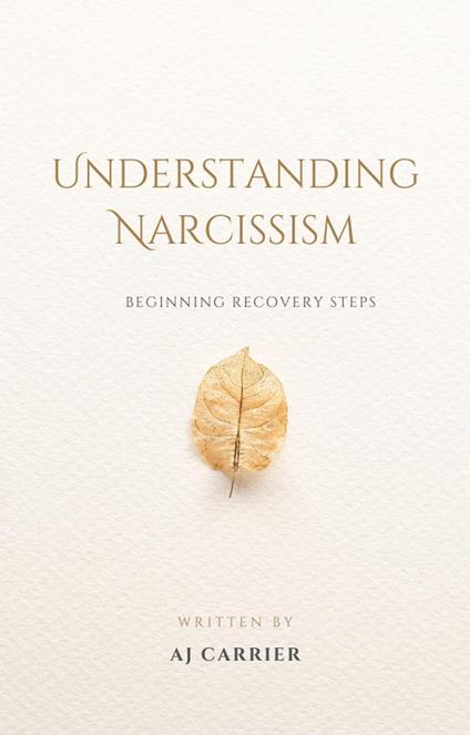 Understanding Narcissism: Beginning Recovery Steps