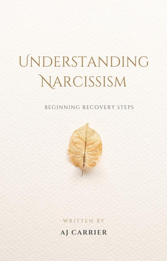 Understanding Narcissism: Beginning Recovery Steps