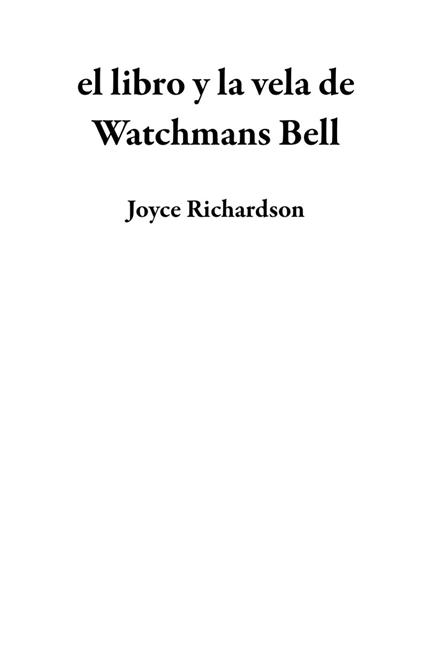 el libro y la vela de Watchmans Bell - Joyce Richardson - ebook