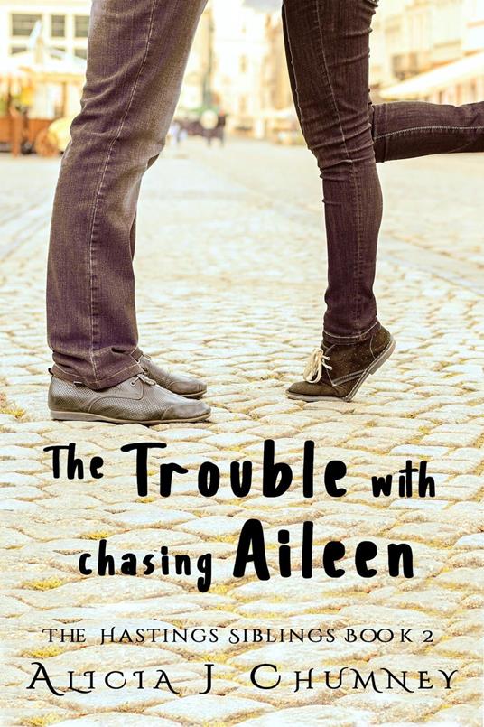 The Trouble with Chasing Aileen - Alicia J. Chumney - ebook