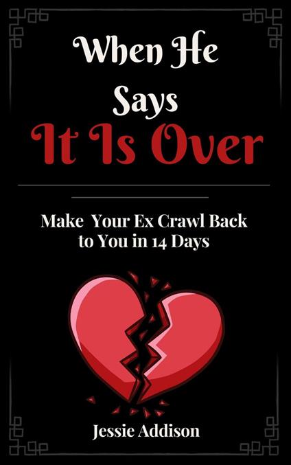 When He Says It is Over