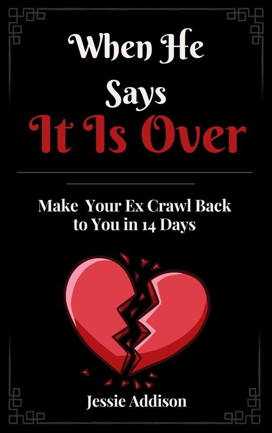 When He Says It is Over