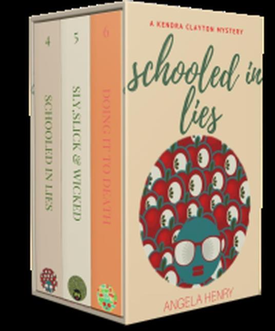 Kendra Clayton Mystery Box Set: Schooled In Lies, Sly, Slick & Wicked, Doing It To Death