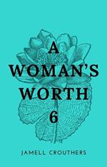 A Woman's Worth 6