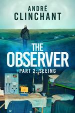 The Observer: Seeing