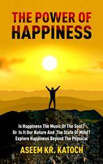 The Power Of Happiness