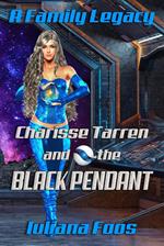 Charisse Tarren and the Black Pendant
