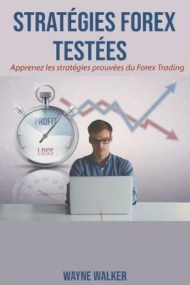 Strategies Forex Testees - Wayne Walker - cover
