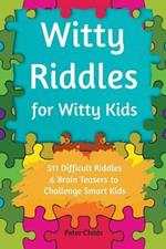 Witty Riddles for Witty Kids