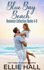 Blue Bay Beach Romance Collection Box Set Books 4-6