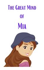 The Great Mind of Mia