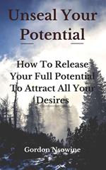 Unseal Your Potential