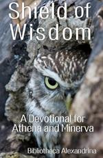 Shield of Wisdom: A Devotional for Athena and Minerva