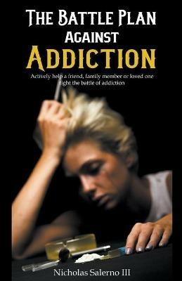 The Battle Plan Against Addiction - cover