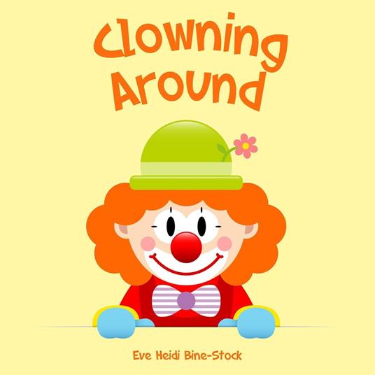 Clowning Around - Eve Heidi Bine-Stock - ebook