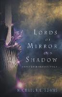 Lords of Mirror and Shadow (A Pact with Demons, Vol. 3) - Michael R E Adams - cover