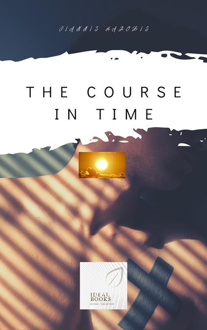 THE COURSE IN TIME