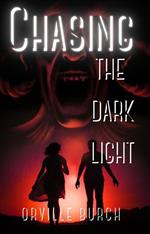 Chasing the Dark Light