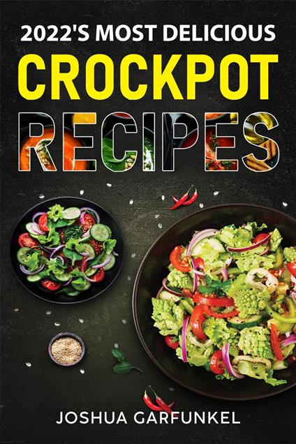 2022's Most Delicious Crockpot Recipes