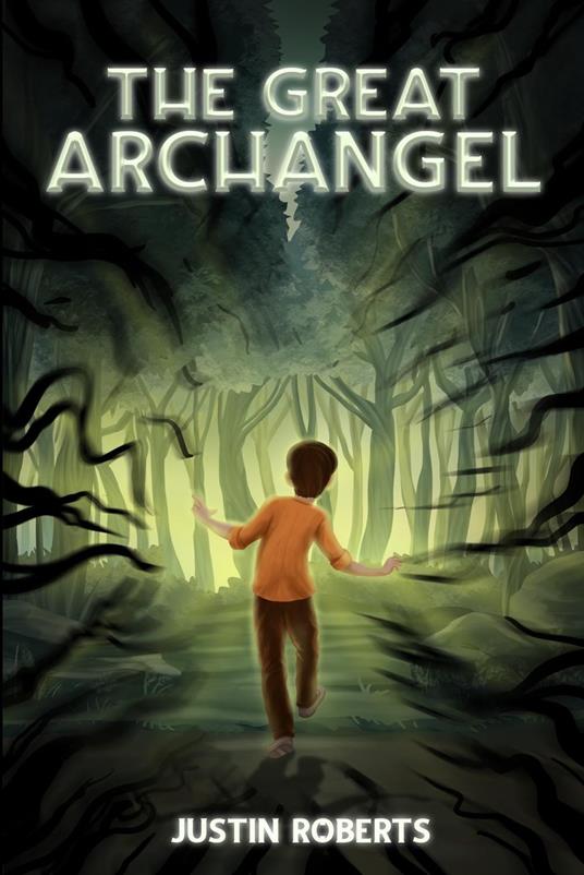 The Great Archangel - Justin Roberts - ebook