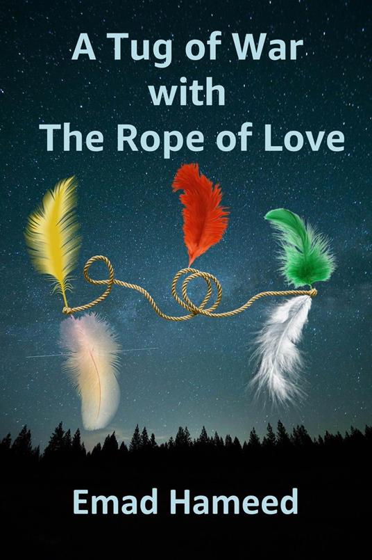 A Tug of War with the Rope of Love - Emad Hameed - ebook