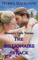 Sloane's Cove Twins: The Billionaire is Back