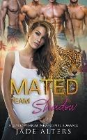 Mated to Team Shadow: A Reverse Harem Paranormal Romance - Jade Alters - cover