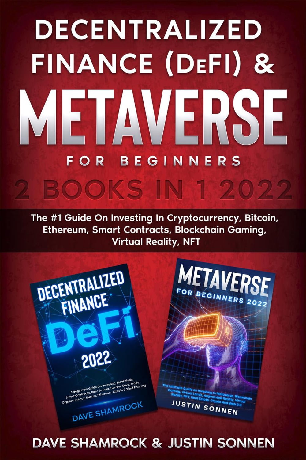Decentralized Finance (DeFi) & Metaverse For Beginners 2 Books in 1 2022:  The #1 Guide On Investing In Cryptocurrency, Bitcoin, Ethereum, Smart  Contracts, Blockchain Gaming, Virtual Reality, NFT - Shamrock, Dave -