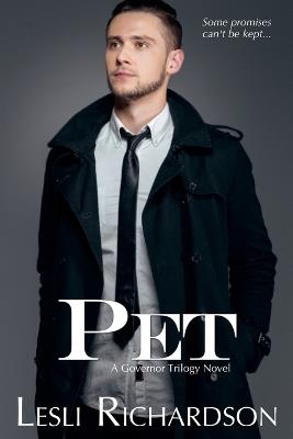 Pet: A Governor Trilogy Novel - Lesli Richardson - cover