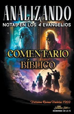 Notas en los Cuatro Evangelios: Comentario Biblico - Sermones Biblicos - cover