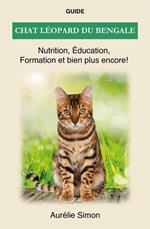 Chat léopard du bengale - Nutrition, Éducation, Formation