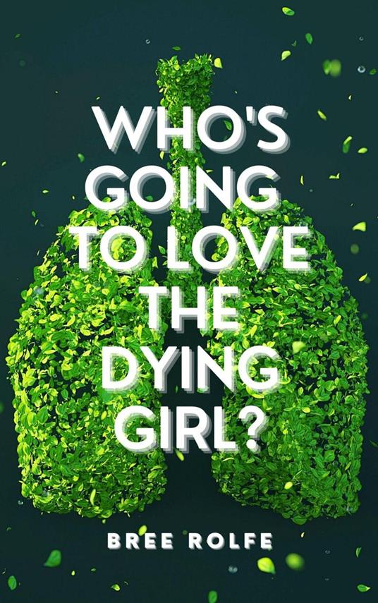 Who’s Going to Love the Dying Girl?