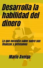 Desarrolla la habilidad del dinero