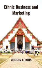 Ethnic Business and Marketing