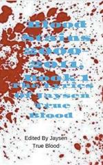 The Lyrics of Jaysen True Blood: Blood Stains: 2000-2011, Book 1