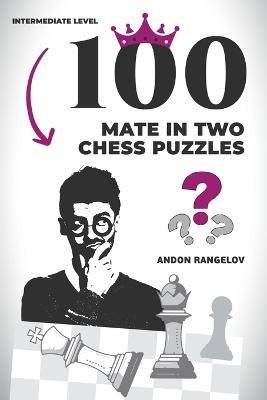 100 Mate in Two Chess Puzzles - Andon Rangelov - cover