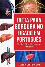 Dieta Para Gordura no Fígado Em português/ Diet For Fat In The Liver In Portuguese