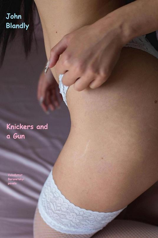Knickers and a Gun