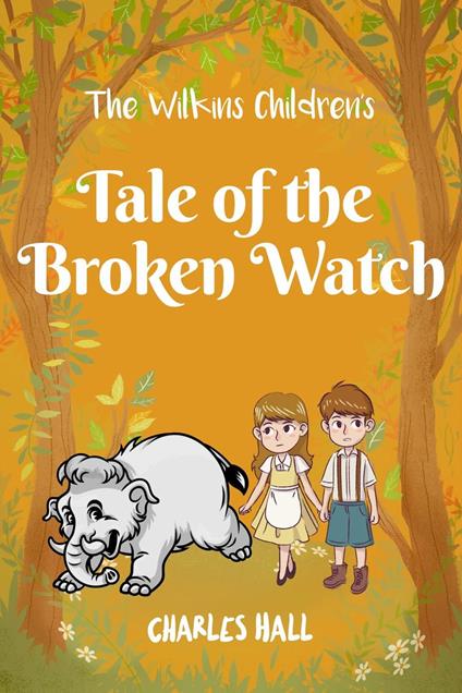 The Wilkins Children's Tale of the broken watch