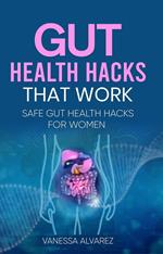 Gut Health Hacks That Work: Safe Gut health hacks for women