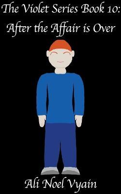 After the Affair is Over - Ali Noel Vyain - cover